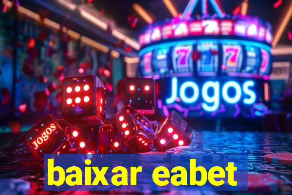 baixar eabet